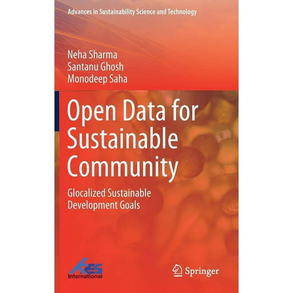 Advances in Sustainability Science and T Open Data for Sustainable Community: Glocalized Sustainable Development Goals, (Hardcover)