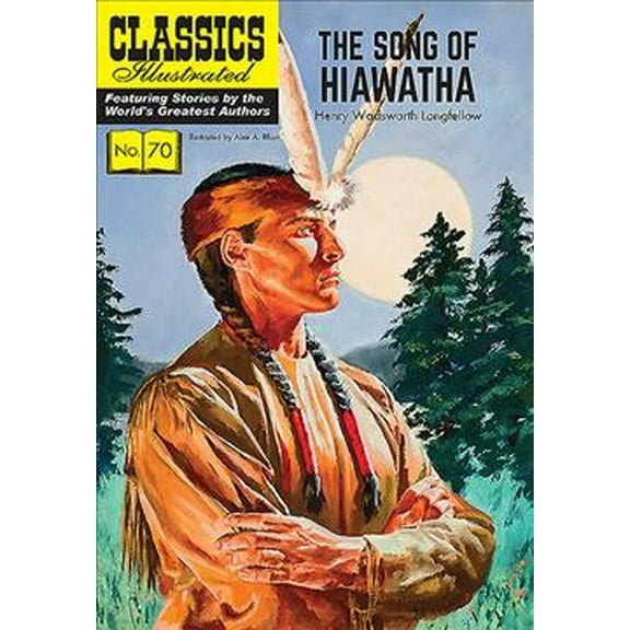 Classics Illustrated: The Song of Hiawatha (Paperback)