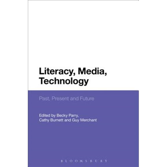 Pre-Owned Literacy, Media, Technology: Past, Present and Future (Paperback)