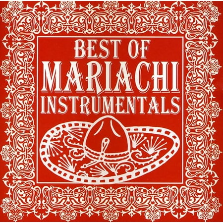 Best of Mariachi Instrumentals (Best Tex Mex In San Antonio)