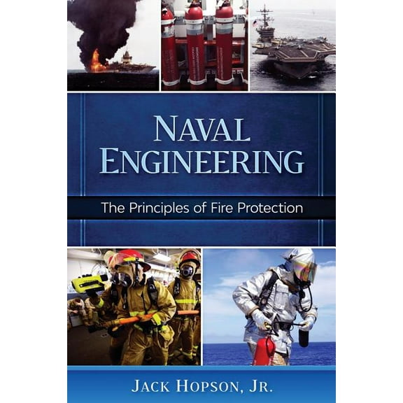 Naval Engineering: The Principles of Fire Protection, (Paperback)