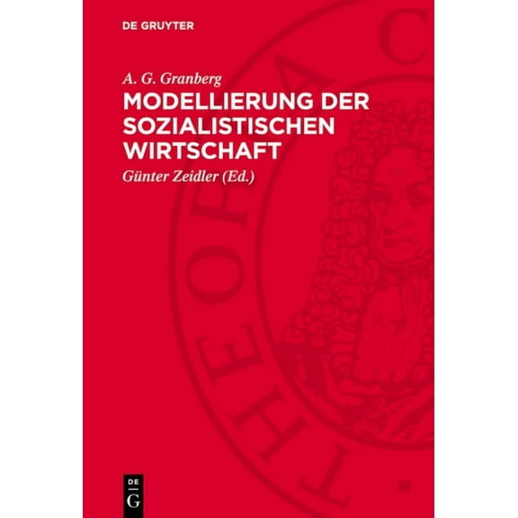 Modellierung Der Sozialistischen Wirtschaft: Theoretische Und Methodologische Probleme, (Hardcover)