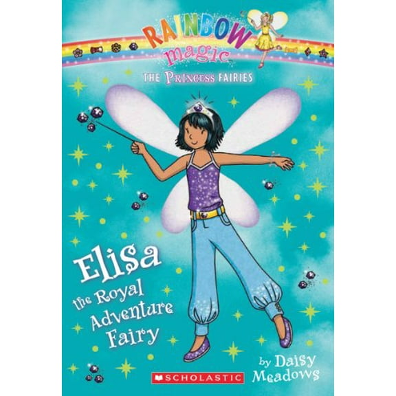 Pre-Owned Princess Fairies #4: Elisa the Royal Adventure Fairy: A Rainbow Magic Book (Paperback) 0545433932 9780545433938