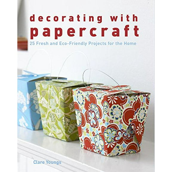 Pre-Owned Decorating with Papercraft: 25 Fresh and Eco-Friendly Projects for the Home (Paperback) 1600853013 9781600853012