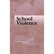 School Violence (Contemporary Issues Companion), Used [Paperback]