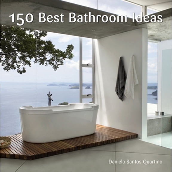 Pre-Owned 150 Best Bathroom Ideas (Hardcover) by Daniela Santos Quartino
