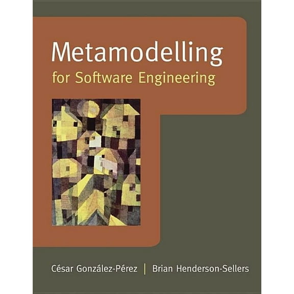 Metamodelling for Software Engineering, (Hardcover)