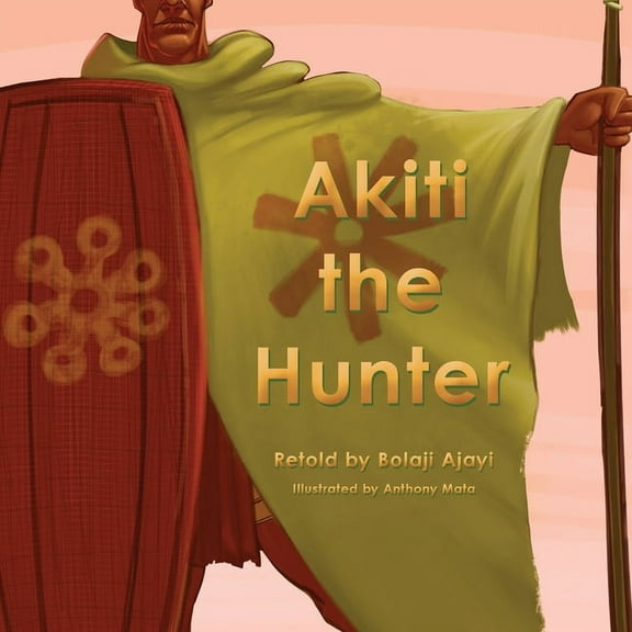 Akiti the Hunter Part I (Softcover), (Paperback)