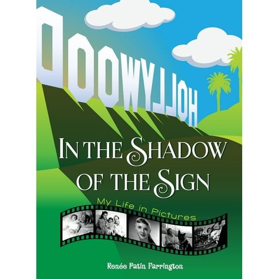 In the Shadow of the Sign - My Life in Pictures (hardback), (Hardcover)