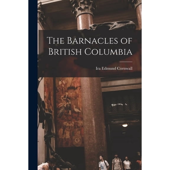The Barnacles of British Columbia, (Paperback)