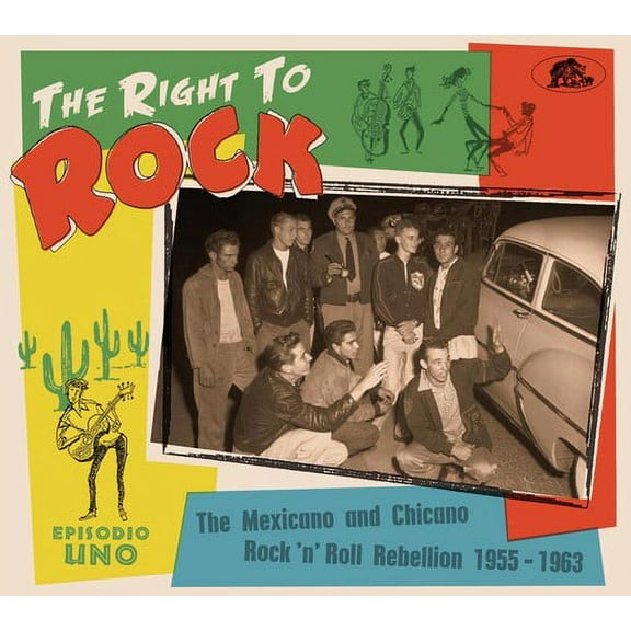 Various Artists - Right To Rock: The Mexicano And Chicano Rock 'N' Roll Rebellion  1955-1963 (Various Artists) - Music & Performance - CD
