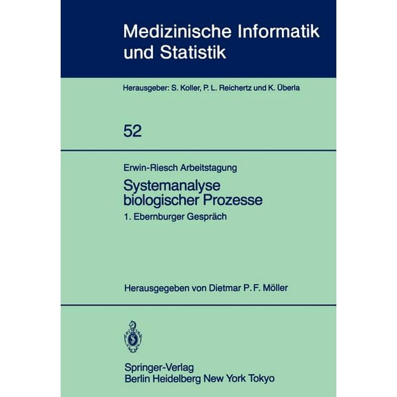 Medizinische Informatik, Biometrie Und E Erwin-Riesch Arbeitstagung Systemanalyse Biologischer Prozesse: 1. Ebernburger Gespräch Bad Münster Am Stein-Ebernburg, , Book 52, (Paperback)