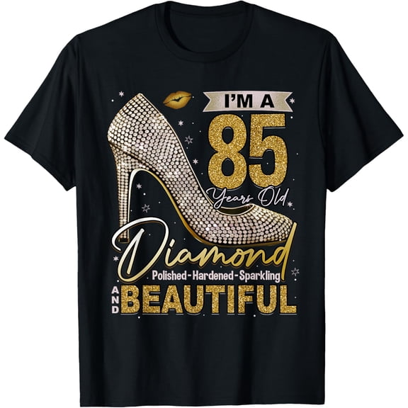 I'm A 85 Years Old Diamond, 85 and Fabulous Birthday Women T-Shirt