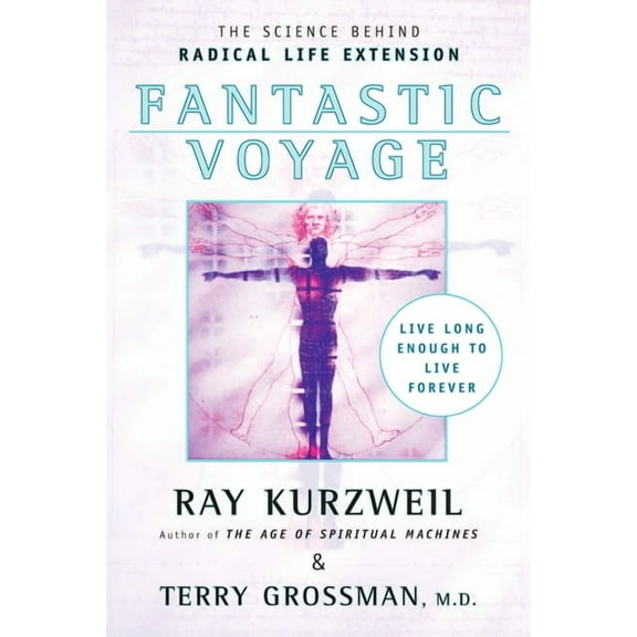 Fantastic Voyage: Live Long Enough to Live Forever, (Paperback)