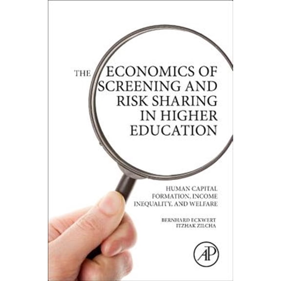 Pre-Owned The Economics of Screening and Risk Sharing in Higher Education, (Paperback)