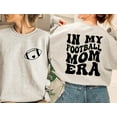 thumbnail image 4 of In My Football Mom Era Sweatshirt, Football Mama Sweatshirt, Retro Football Season Shirt, High School Football, Football Mom Gift, 4 of 5
