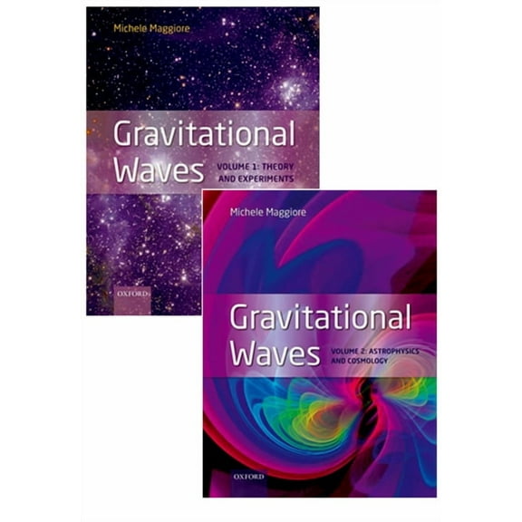 Gravitational Waves, Pack: Volumes 1 and 2: Volume 1: Theory and Experiment, Volume 2: Astrophysics and Cosmology, (Hardcover)