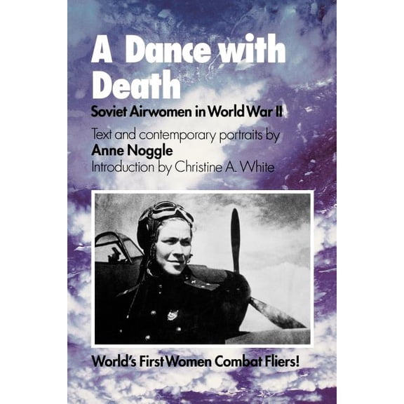 Soviet Airwomen in World War II A Dance with Death, (Paperback)