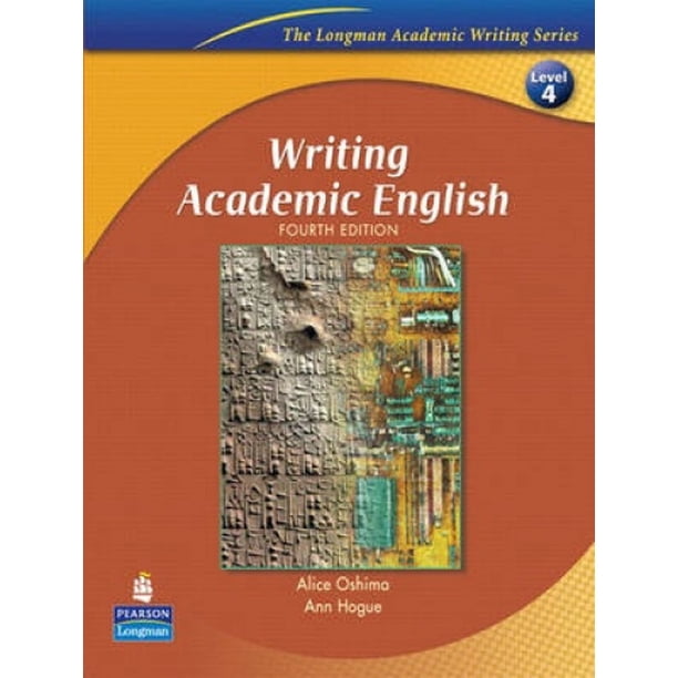 Writing Academic English (The Longman Academic Writing Series, Level 4 ...
