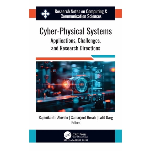 Cyber-Physical Systems: Applications, Challenges, and Research Directions, (Hardcover)