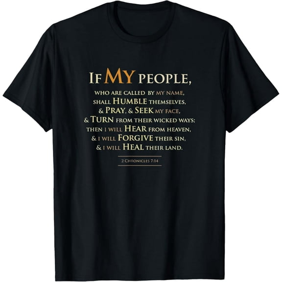 2 Chronicles 7 14 If My People Who Are Called By My Name T-Shirt