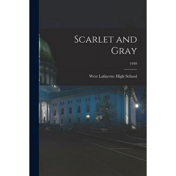 Scarlet and Gray; 1949, (Paperback)