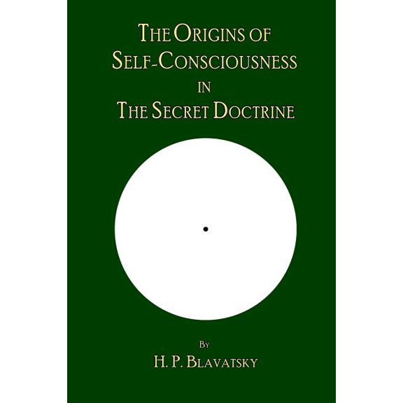 The Origins of Self-Consciousness in The Secret Doctrine, (Paperback)