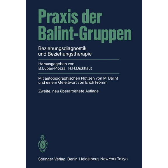 PRAXIS Der Balint-Gruppen: Beziehungsdiagnostik Und Beziehungstherapie, (Paperback)