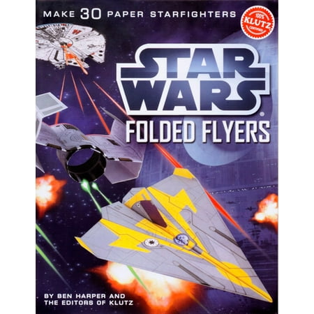 Star Wars Folded Flyers: Make 30 Paper Starfighters (Best Program To Make A Flyer On Mac)