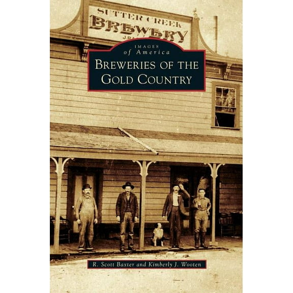 Breweries of the Gold Country (Hardcover)
