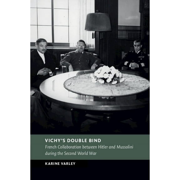 New Studies in European History Vichy's Double Bind, (Paperback)