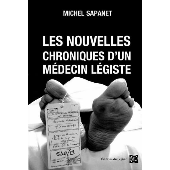 Les Nouvelles Chroniques D'Un Medecin Legiste (Paperback)