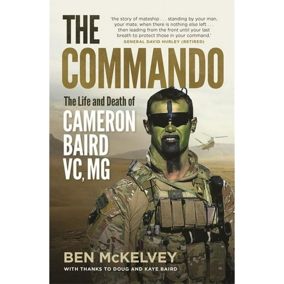 The Commando : The life and death of Cameron Baird, VC, MG (Paperback)