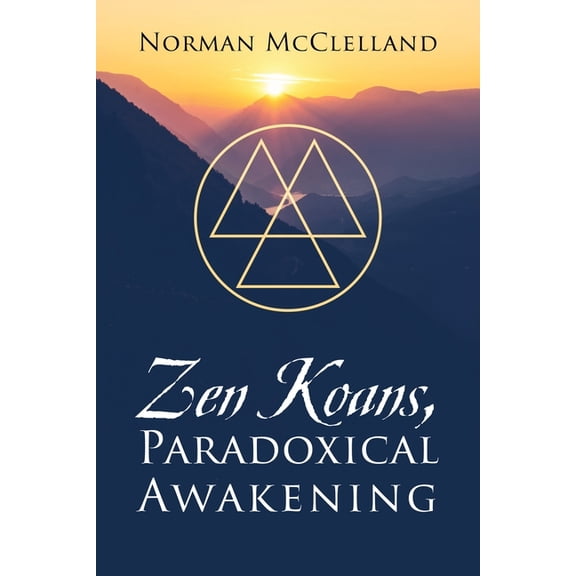 Zen Koans, Paradoxical Awakening, (Paperback)