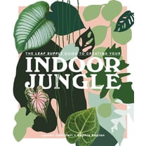 Pre-Owned Leaf Supply Guide to Creating Your Indoor Jungle (Hardcover) 9781925811254