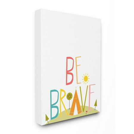 The Kids Room by Stupell Multi Colored Be Brave Tee Pee Typography Stretched Canvas Wall Art, 16 x 1.5 x