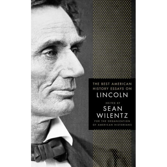 The Best American History Essays on Lincoln, (Hardcover)