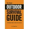 The Pocket Outdoor Survival Guide: The Ultimate Guide for Short-term Survival [Paperback - Used]