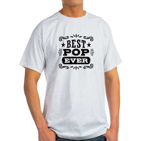 CafePress - Best Pop Ever - Light T-Shirt - CP (Best Natural Bodybuilder Ever)