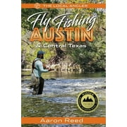 Local Angler: The Local Angler Fly Fishing Austin & Central Texas (Paperback)