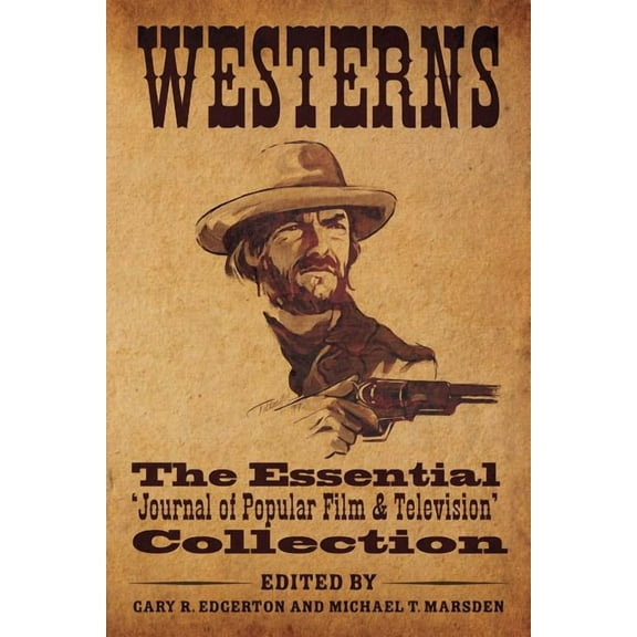 Westerns: The Essential 'Journal of Popular Film and Television' Collection, (Paperback)