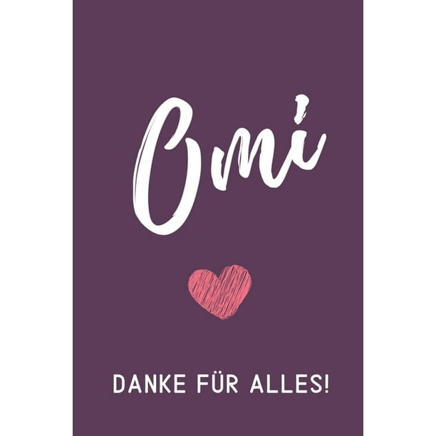 Omi Danke F R Alles Notizbuch Blanko Liebevolles Geschenk F R Oma Omi Grossmutter Sch Ne Geschenkidee Als Dankesch N Weihnachts Walmart Com Walmart Com