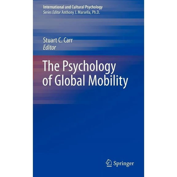 International and Cultural Psychology The Psychology of Global Mobility, (Hardcover)