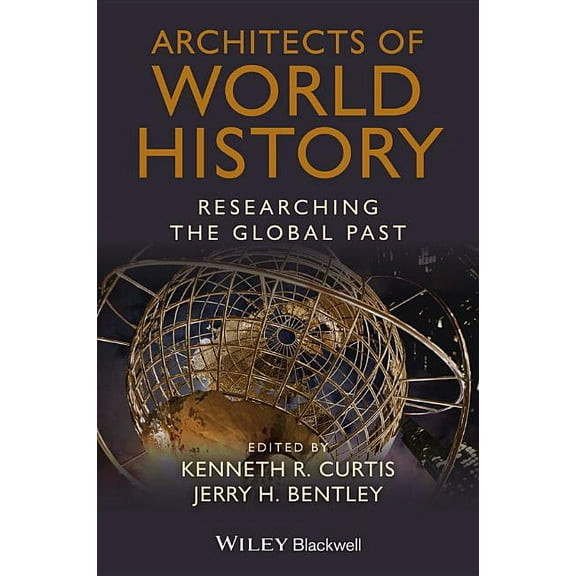 Architects of World History: Researching the Global Past, (Hardcover)