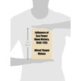 thumbnail image 2 of The Influence of Sea Power Upon History, 1660-1783 (Volume 27) [Jan 01, 2012] Mahan, Alfred Thayer, 2 of 3