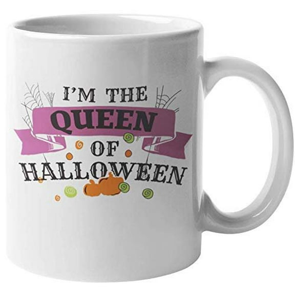 I'm The Queen Of Halloween Cool Coffee & Tea Gift Mug For Halloween Party Decorations, Favors, Supplies, All Saint's Day, Mom, Aunt, Girls, Ladies, And Women (11oz)