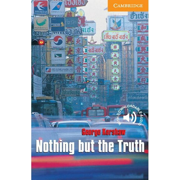 Cambridge English Readers Nothing But the Truth Level 4, (Paperback)