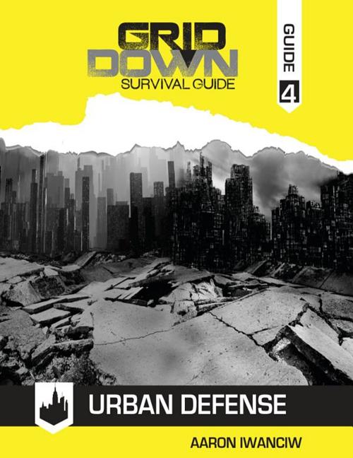 Grid Down Survival Guide Urban Defense Paperback Walmart Grid Down Survival Guide Urban Defense Paperback Walmart