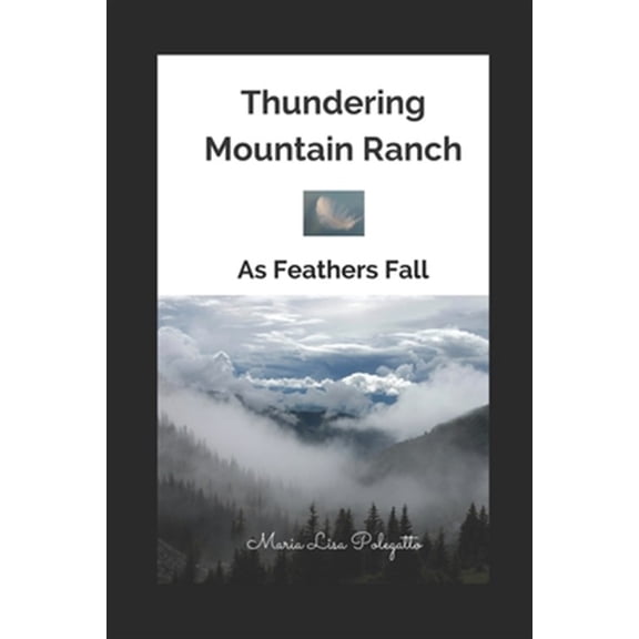 Pre-Owned As Feathers Fall: Thundering Mountain Ranch : As Feathers Fall (Series #1) (Paperback)