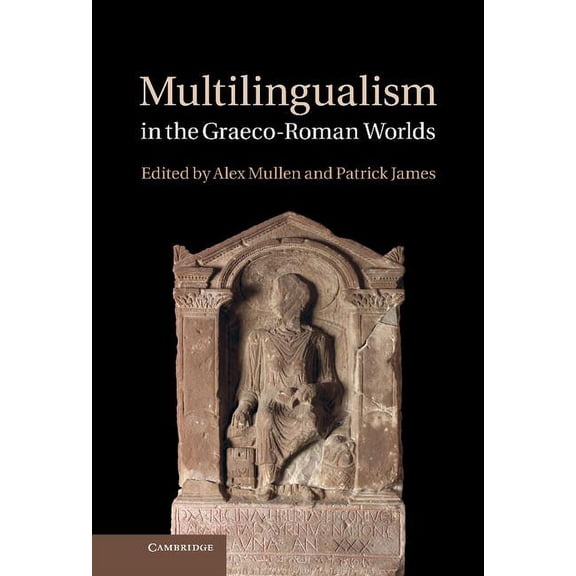 Multilingualism in the Graeco-Roman Worlds, (Hardcover)